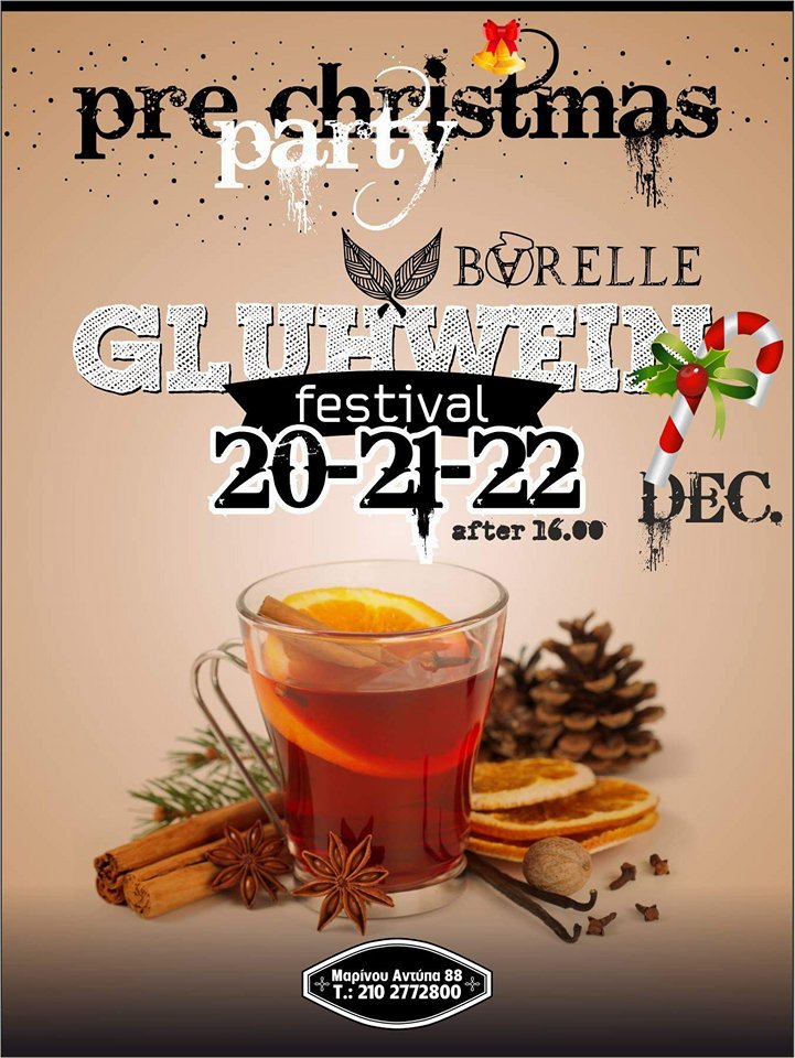 20-21-22 December  Pre Christmas Glühwein Festival at Barelle